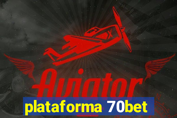 plataforma 70bet